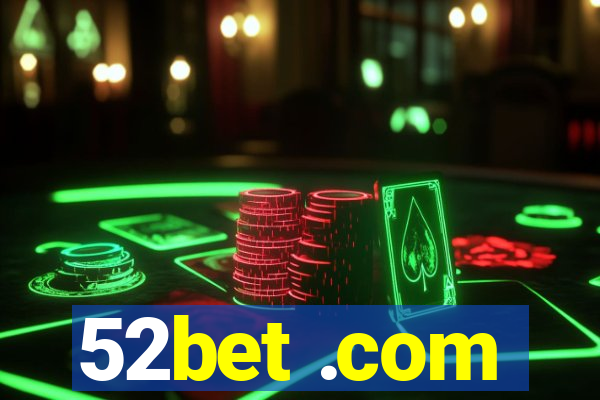 52bet .com